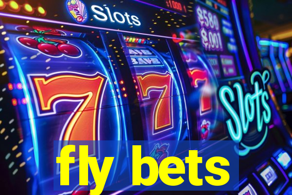 fly bets